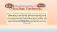Online Slots: The Benefits PowerPoint PPT Presentation