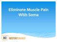 Avoid Your Muscle Ache Or Muscle Pain With Soma