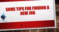 Some Tips For Finding A new Job PowerPoint PPT Presentation