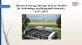 Advanced energy storage systems market by technology and regional forecasts, 2017–2025 PowerPoint PPT Presentation