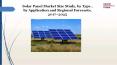 Solar Panel Market Size Study, by Type , by Application and Regional Forecasts, PowerPoint PPT Presentation