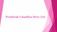 Worldwide Chauffeur Drive Ltd (1) PowerPoint PPT Presentation