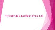Worldwide Chauffeur Drive Ltd (1)