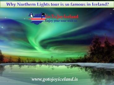 Why northern lights tour is so famous in iceland
