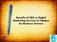 Benefits of SEO or Digital Marketing Services in Udaipur for Business Owners PowerPoint PPT Presentation