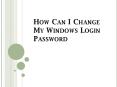 How Can I Change My Windows Login Password PowerPoint PPT Presentation
