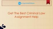 Get The Best Criminal Law Assignment Help