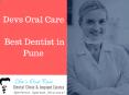 Best Dentist in Pune- Devs Oral Care PowerPoint PPT Presentation