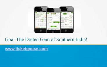 Goa- The Dotted Gem of Southern India!