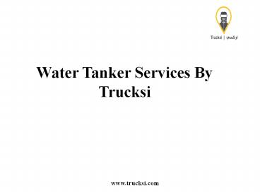 Water Tank Services By Trucksi