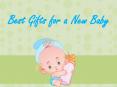 Best Gifts for a New Baby PowerPoint PPT Presentation