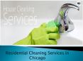 Get Residential Cleaning Services in Chicago PowerPoint PPT Presentation