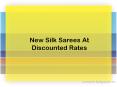 New Silk Sarees At Discounted Rates