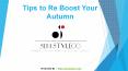 Tips To Re Boost Your Autumn - Senstyleco PowerPoint PPT Presentation