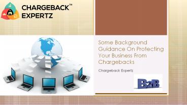 Some Background Guidance On Protecting Your Business From Chargebacks