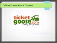 Offbeat Destinations in Chennai!