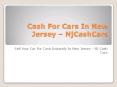 Cash For Cars In New Jersey PowerPoint PPT Presentation