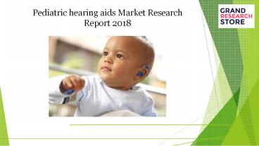 Pediatric hearing aids Market Research Report 2018