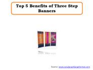 Top 5 Benefits of Three Step Banners