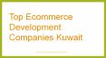 Top ecommerce development companies Kuwait| Ecommerce Kuwait PowerPoint PPT Presentation