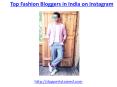 Top fashion bloggers in india on instagram PowerPoint PPT Presentation