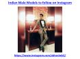 Best indian male models to follow on instagram PowerPoint PPT Presentation