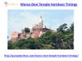 What is the timing of mansa devi temple in Haridwar PowerPoint PPT Presentation