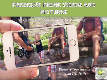 Preserve Your Phone Videos and Pictures into DVD