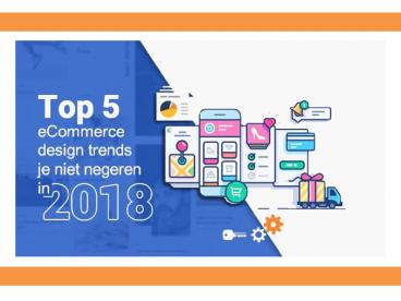 Top 5 E-commerce ontwikkeling trends die u niet kunt negeren in 2018
