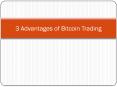 3 Advantages of Bitcoin Trading
