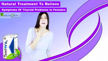 Natural Treatment to Relieve Symptoms of Thyroid Problems in Females