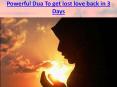 Powerful Dua To get lost love back in 3 Days PowerPoint PPT Presentation