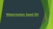 Watermelon Seed Oil