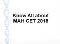 Know all about MAH CET 2018 PowerPoint PPT Presentation