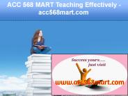 ACC 568 MART Teaching Effectively / acc568mart.com