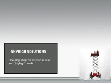 Skyhigh Solutions – Innovative Boom and Scissor Lift Technology