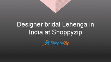 Designer bridal Lehenga in India at Shoppyzip