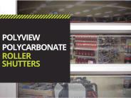 Features and Specifications of Polyview Polycarbonate Roller Shutters