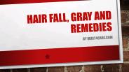 Home Remedies for Hair Fall & Gray
