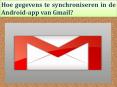 Hoe gegevens te synchroniseren in de android app van gmail? PowerPoint PPT Presentation