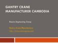 Gantry Crane Manufacturer Cambodia PowerPoint PPT Presentation