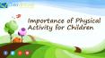 Importance of Physical Activity for Children PowerPoint PPT Presentation