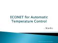 ECONET for Automatic Temperature Control - Maniks PowerPoint PPT Presentation