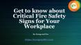 Get to know about Critical Fire Safety Signs for Your Workplace PowerPoint PPT Presentation