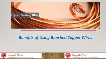 Benefits of Using Bunched Copper Wires