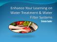 Enhance Your Learning on Water Treatment & Water Filter Systems PowerPoint PPT Presentation