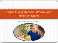 Sober Living Homes - Where Your New Life Starts PowerPoint PPT Presentation