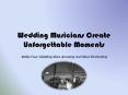 Wedding Musicians Create Unforgettable Moments PowerPoint PPT Presentation