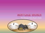 Mortgage Broker - The Ultimate Home Buyer's Guide
