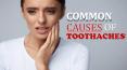 Common Causes of Toothaches PowerPoint PPT Presentation